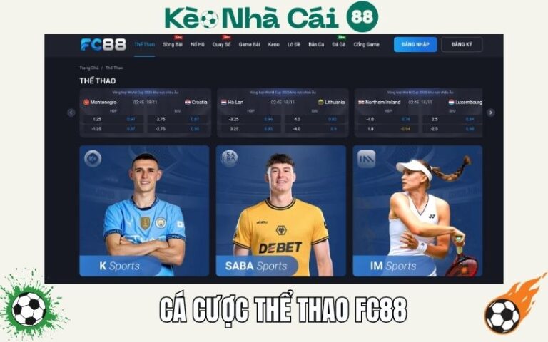 Ca Cuoc The Thao FC88 San Choi Dang Cap Chau Au Cho Bet Thu