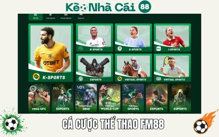 Cá Cược Thể Thao FM88: Sân Chơi Xanh – Minh Bạch – Đẳng Cấp