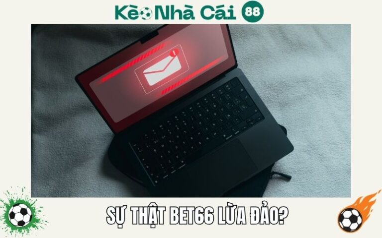 Muc Do Uy Tin Cua Bet66 Va Thuc Hu Tin Don Bet66 Lua Dao