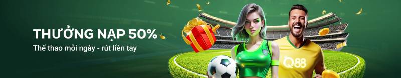 Thưởng nạp 50% – Ưu đãi cho người chơi thể thao mỗi ngày