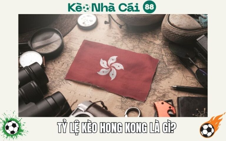 Ty Le Keo Hong Kong La Gi Va Kinh Nghiem Dat Cuoc Chuan